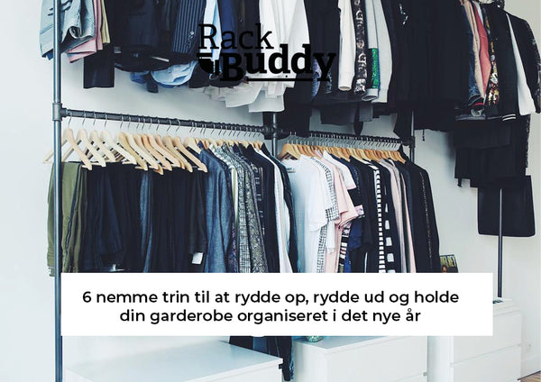 6 nemme trin til at rydde op, rydde ud og holde din garderobe organiseret i det nye år